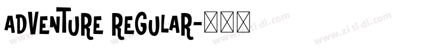 adventure regular字体转换 adventure regular字体转换